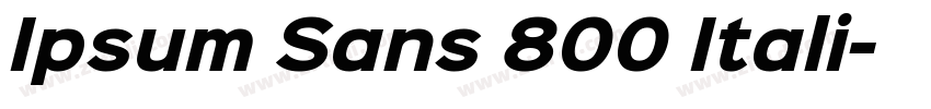 Ipsum Sans 800 Itali字体转换